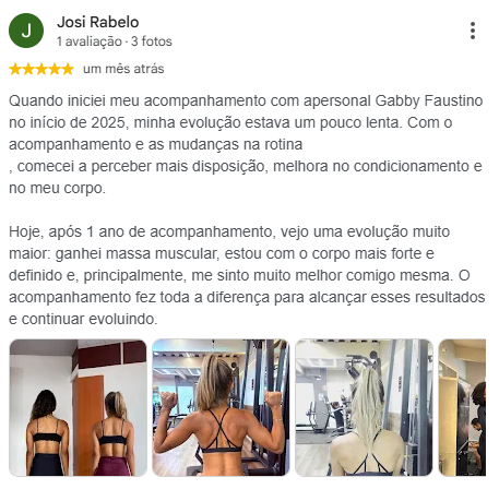 Avaliação 5 estrelas no Google de Josi Rabelo sobre um ano de acompanhamento, com fotos da evolução
